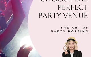 How To Choose The Perfect Party Venue - Party Hosting Tips