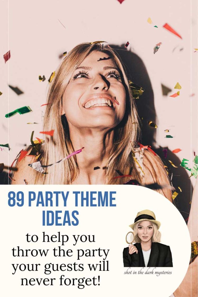 89-theme-party-ideas-for-2024-how-to-host-an-amazing-party